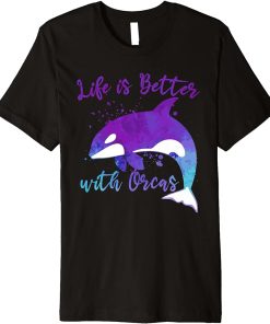 Life is better with Orcas | Cute Orca Whale Premium T-Shirt