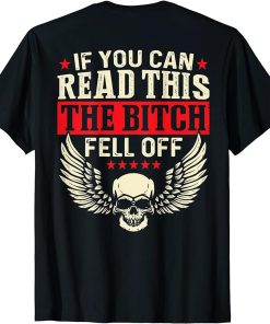 If You Can Read This The Bitch Fell Off Biker Back Print T-Shirt