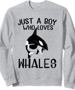 Just A Boy Who Loves Orcas Orcas Lover Nature Wildlife Sweatshirt