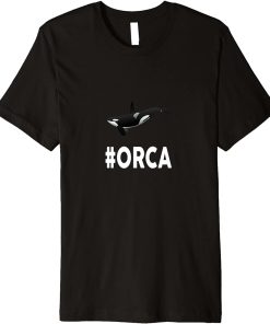 Hashtag ORCA T-Shirt Funny #ORCA Premium T-Shirt