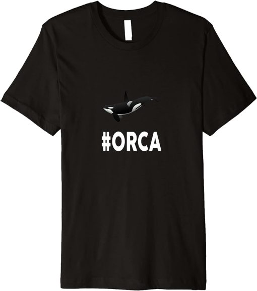 Hashtag ORCA T-Shirt Funny #ORCA Premium T-Shirt